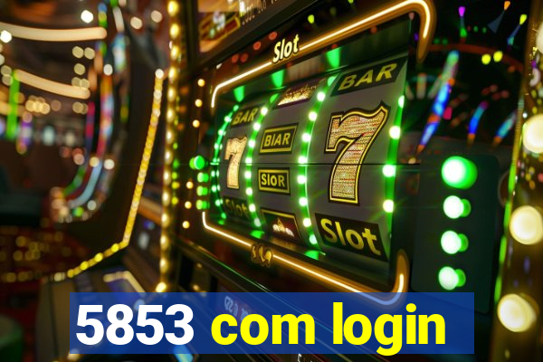 5853 com login